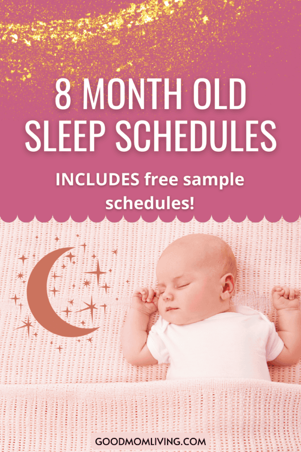 8 Month Old Sleep Schedule for Baby (And Nap Routine) Good Mom Living