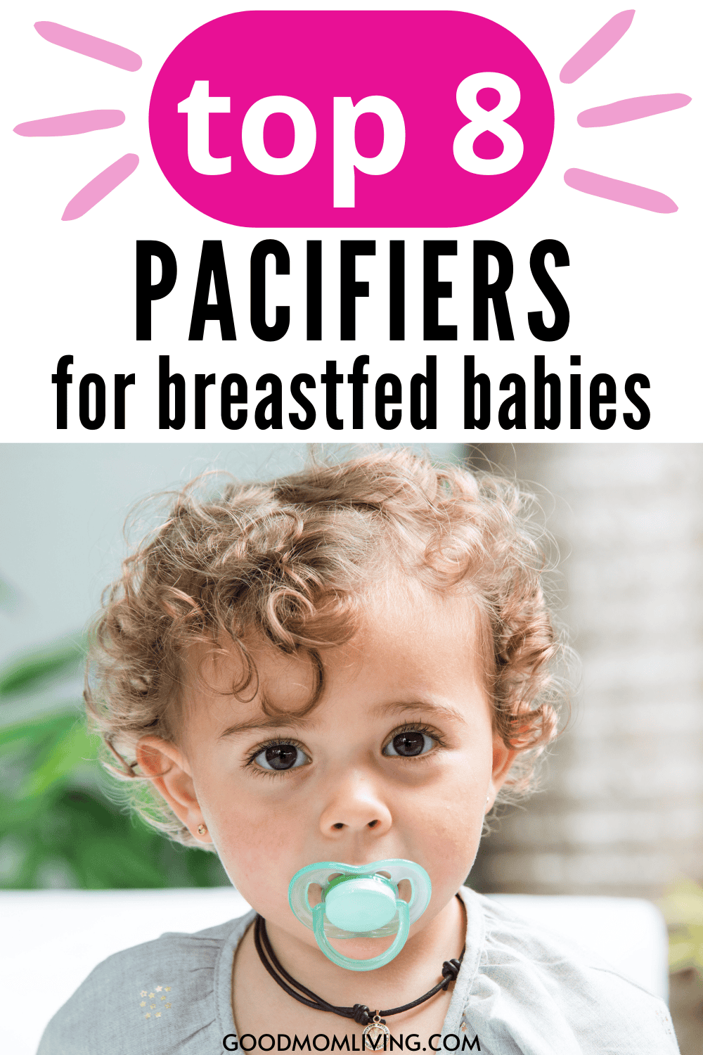 The 8 Best Pacifiers for Breastfed Babies in 2024 Good Mom Living