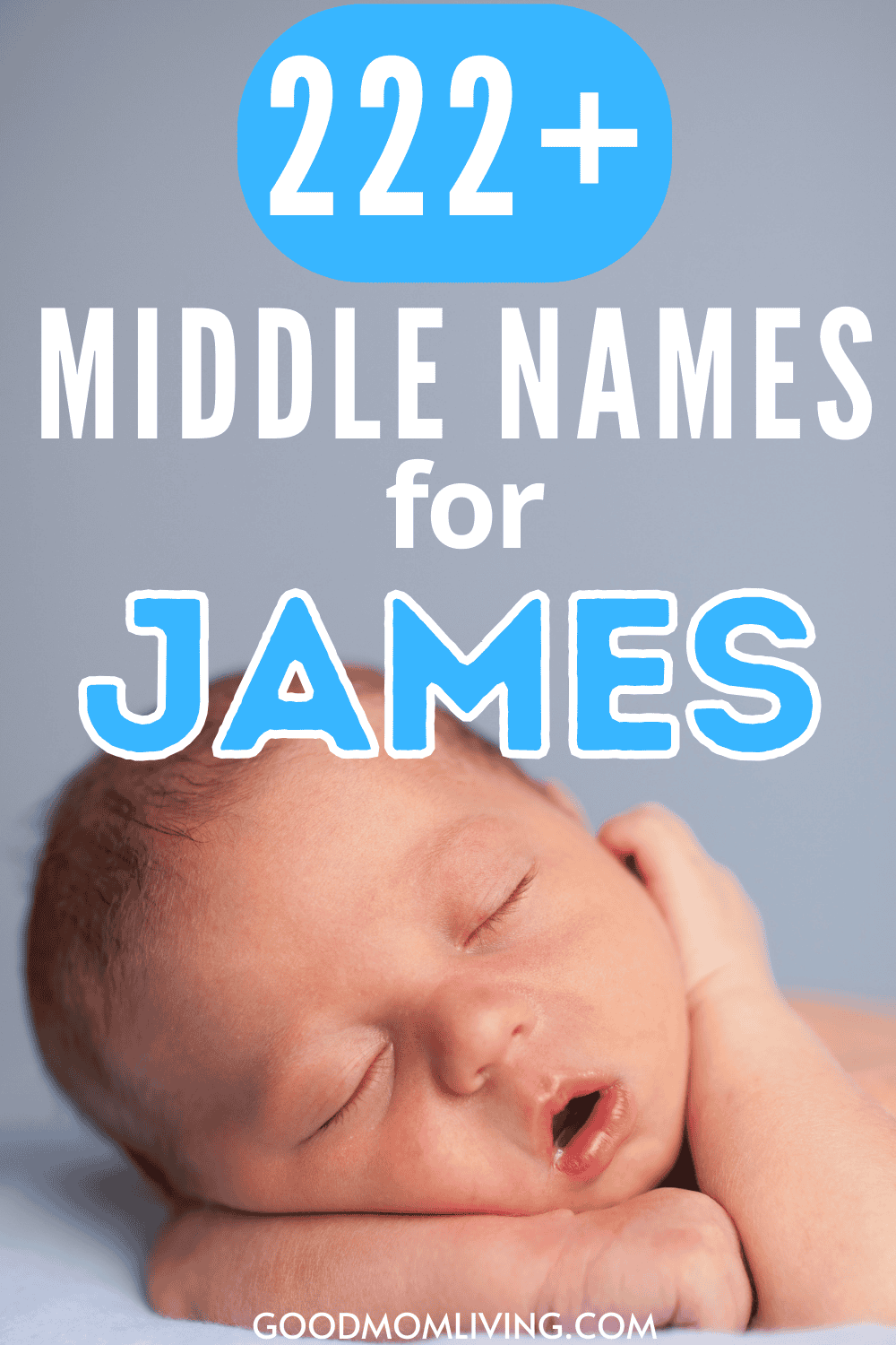222+ Best Middle Names for James (Cool Baby Name) Good Mom Living