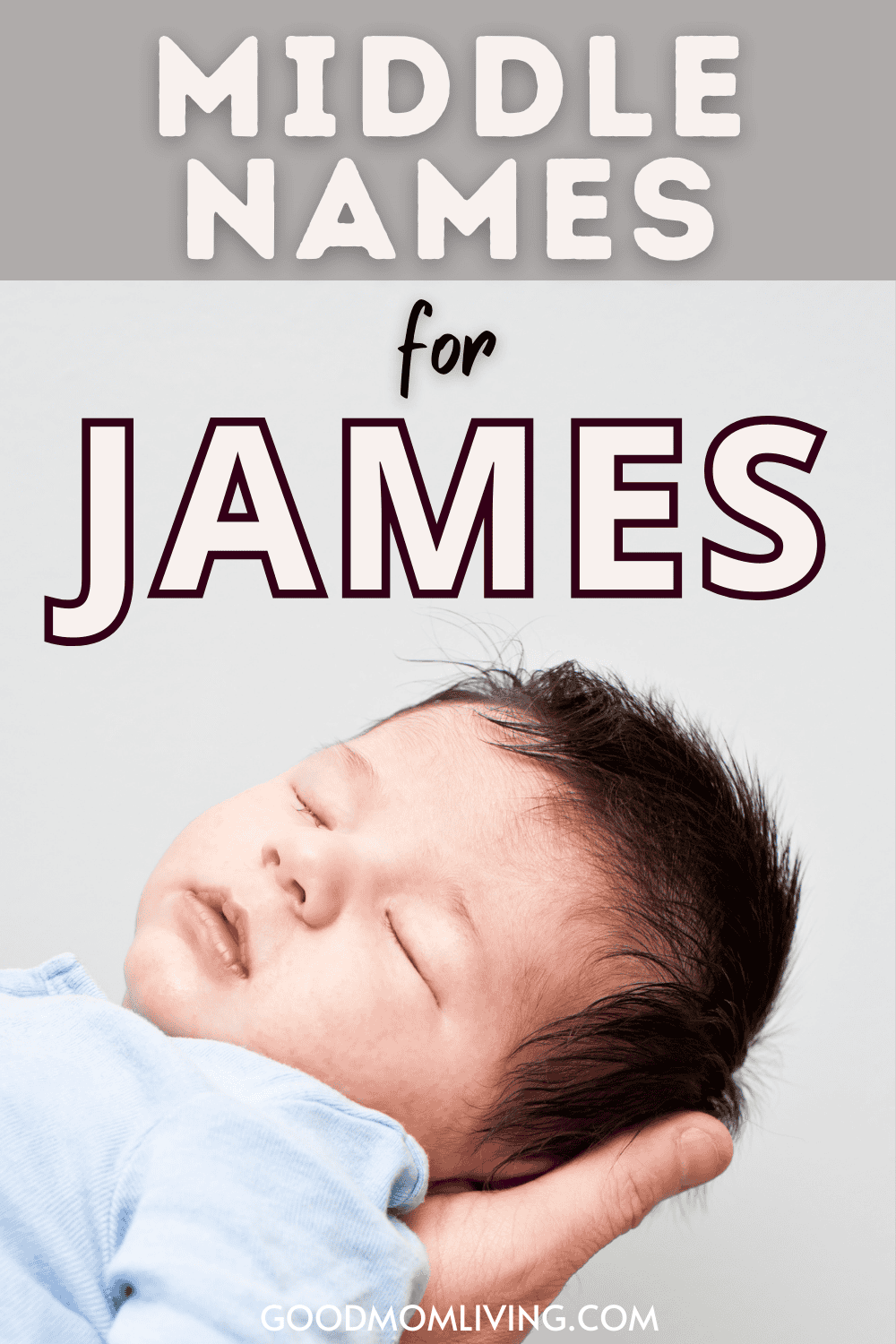 222+ Best Middle Names for James (Cool Baby Name) Good Mom Living