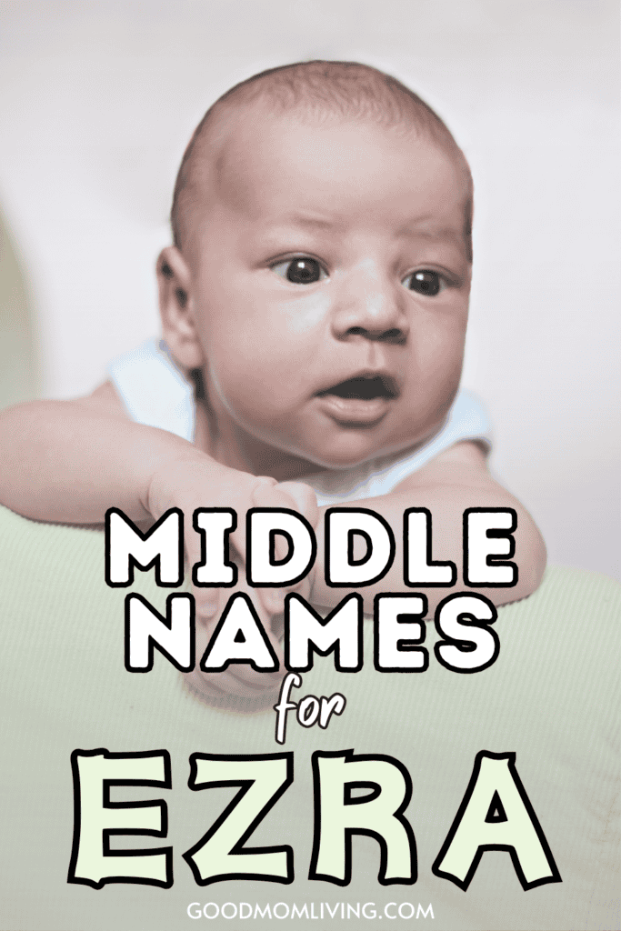 A baby lying on their stomach, with a background text overlay that reads "Middle Names for Ezra" in large, bold letters, and a small URL at the bottom: goodmomliving.com.