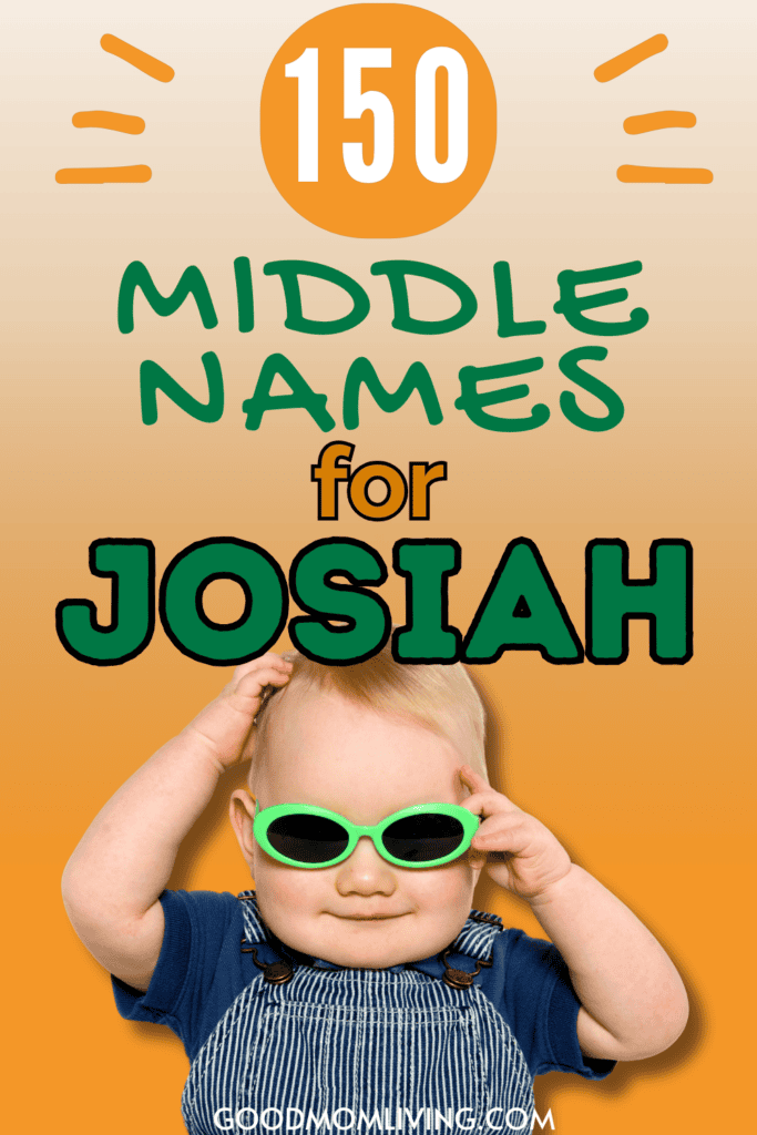 A graphic featuring the text "150 Middle Names for Josiah" above an image of a baby wearing green sunglasses and striped overalls, set against an orange and beige gradient background. The website name "goodmomliving.com" is at the bottom.
