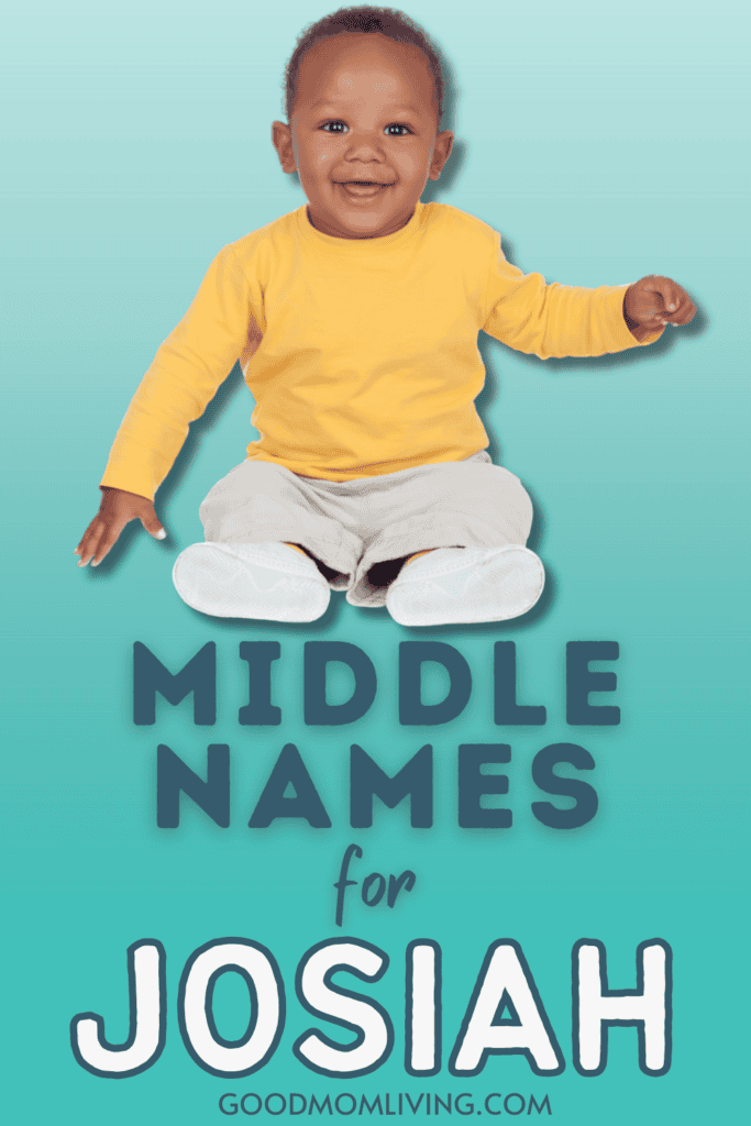A smiling baby wearing a yellow shirt and beige pants sits on a gradient turquoise background, with text reading "Middle Names for Josiah" and the website "goodmomliving.com."