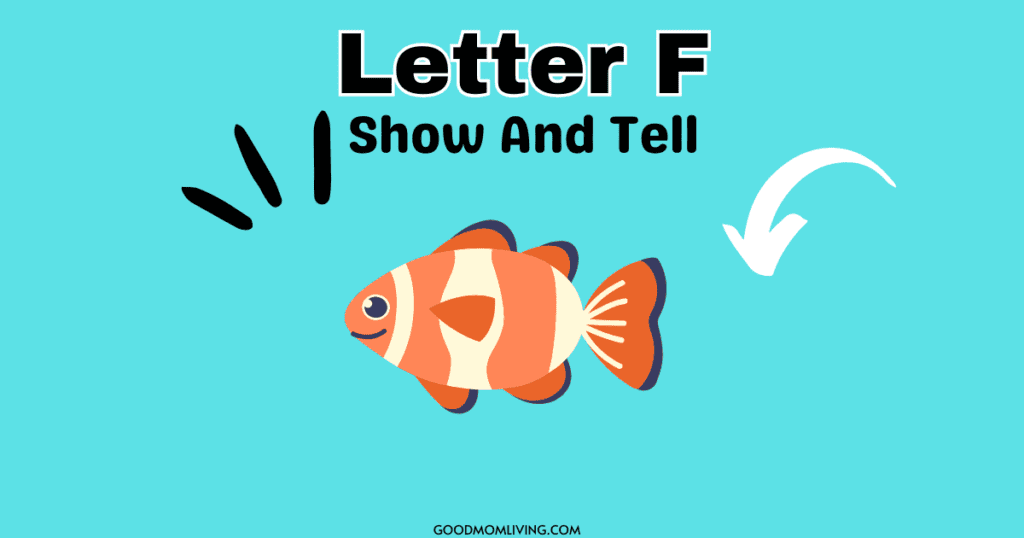 Illustration of a cartoon fish on a blue background with the text 'Letter F Show And Tell' above it, and an arrow pointing to the fish.