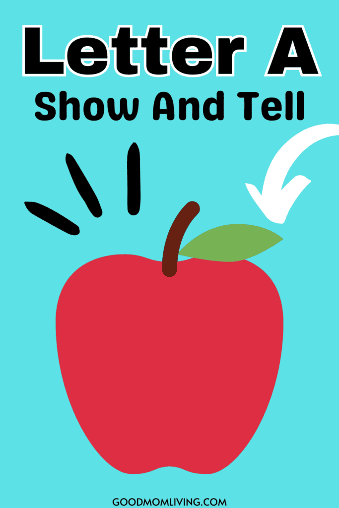 Illustration of a red apple with a green leaf on a blue background, accompanied by the text "Letter A Show And Tell," with an arrow pointing to the apple.