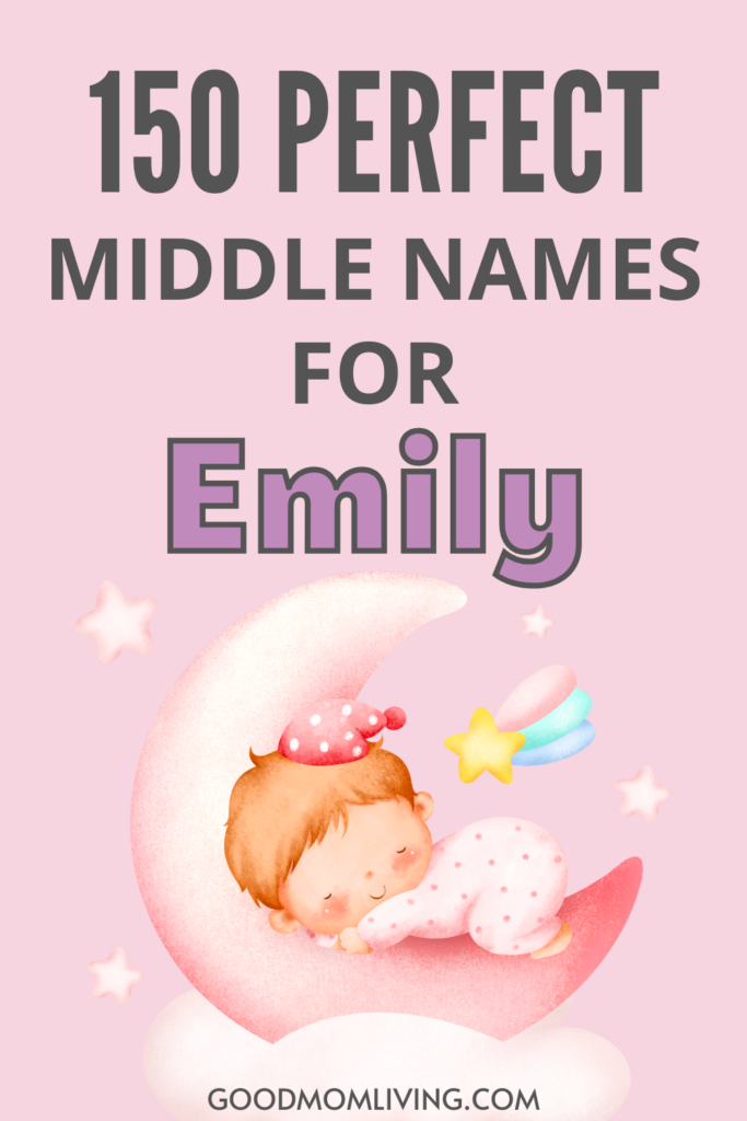 Illustration featuring a sleeping baby in pajamas on a crescent moon, with the text "150 Perfect Middle Names for Emily" above, set against a pink background. Ideal for parents searching for middle name ideas for the name Emily.