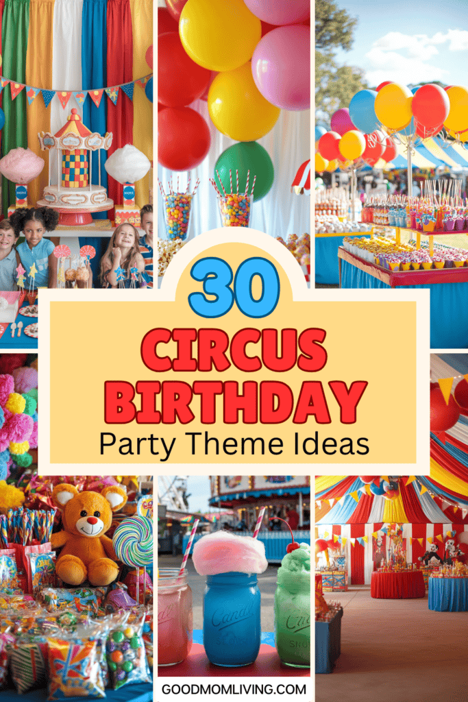 Colorful collage of circus-themed birthday party ideas featuring decorations, sweets, and fun activities. Highlights include a vibrant cake, balloons, candy displays, and children enjoying treats. Perfect inspiration for planning a festive circus birthday celebration.