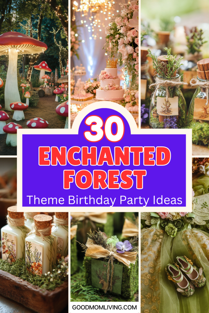 Colorful collage of enchanted forest-themed birthday party ideas featuring whimsical decorations, cake designs, and nature-inspired elements. Highlighting 30 creative concepts for a magical celebration.