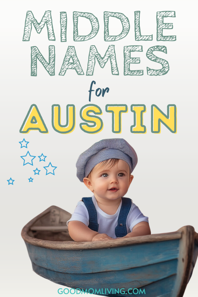Baby boy sitting in a small blue wooden boat, wearing a white shirt and blue overalls, with a gray hat, accompanied by the text "Middle Names for Austin" and decorative stars.
