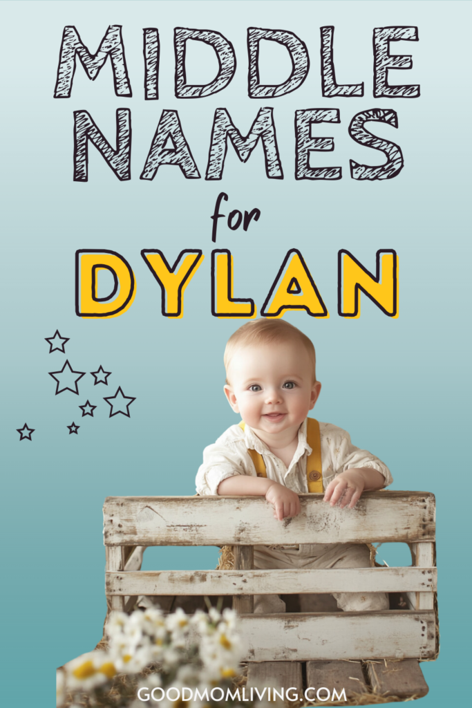 A smiling baby boy in a white outfit with yellow suspenders sits in a wooden crate, surrounded by flowers, with the text "Middle Names for Dylan" and stars in the background.