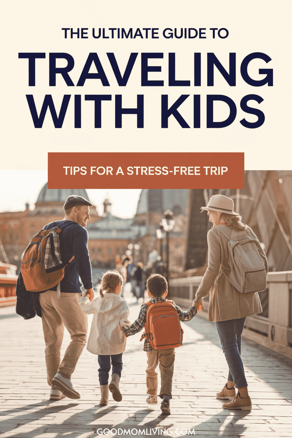Stress-Free Adventures: Travel Tips for Moms on the Go with Kids - Good ...