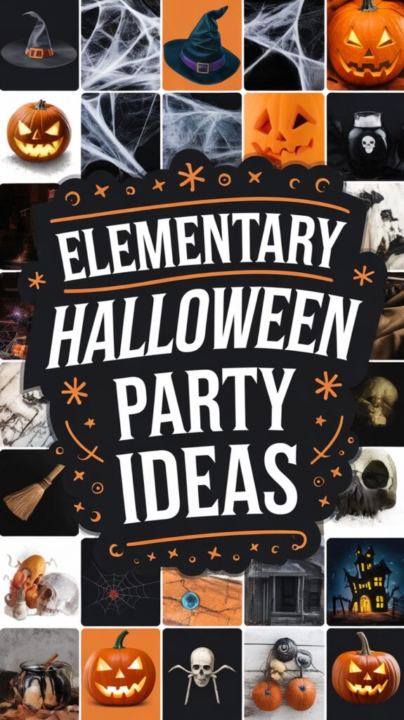 Collage of Halloween-themed items with a central text reading "Elementary Halloween Party Ideas."