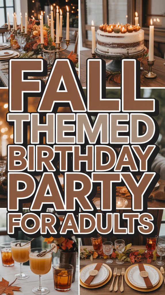 Collage of fall-themed birthday decorations including a rustic cake, candles, autumn leaves, and set dining table with drinks.