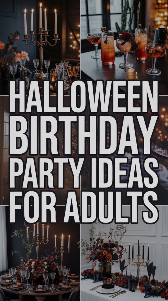 A collage of elegant Halloween-themed table settings with candles and cocktails, featuring bold text: "Halloween Birthday Party Ideas for Adults."