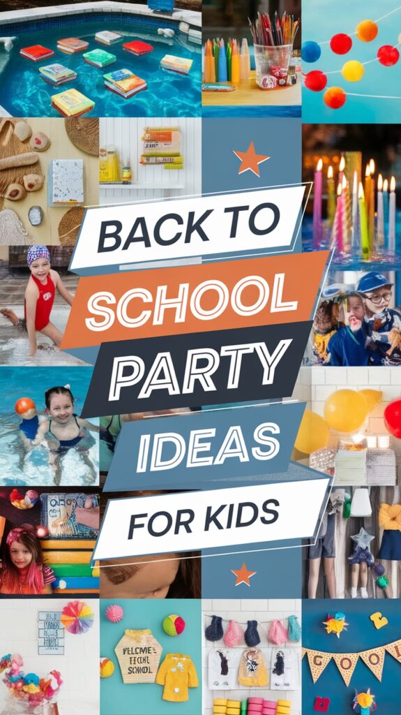Collage with "Back to School Party Ideas for Kids" text, featuring colorful party decorations, activities, and food.