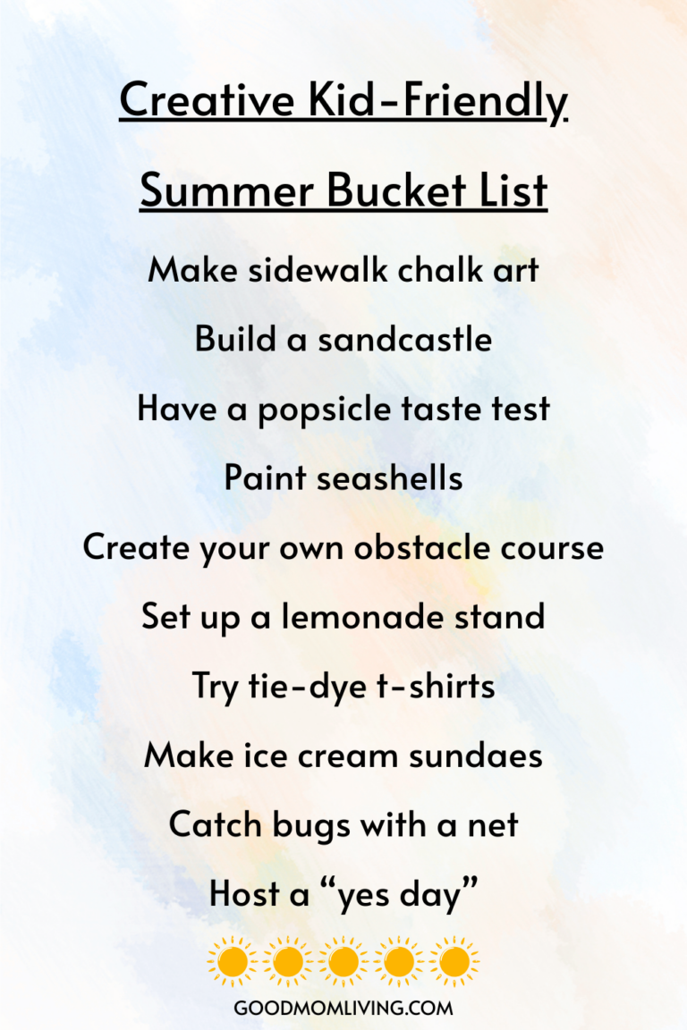 A list titled "Creative Kid-Friendly Summer Bucket List" with activities including making sidewalk chalk art, building a sandcastle, having a popsicle taste test, painting seashells, creating an obstacle course, setting up a lemonade stand, trying tie-dye t-shirts, making ice cream sundaes, catching bugs with a net, and hosting a "yes day." The background is in soft pastel colors, and the bottom features a row of sun icons and the website "GOODMOMLIVING.COM."
