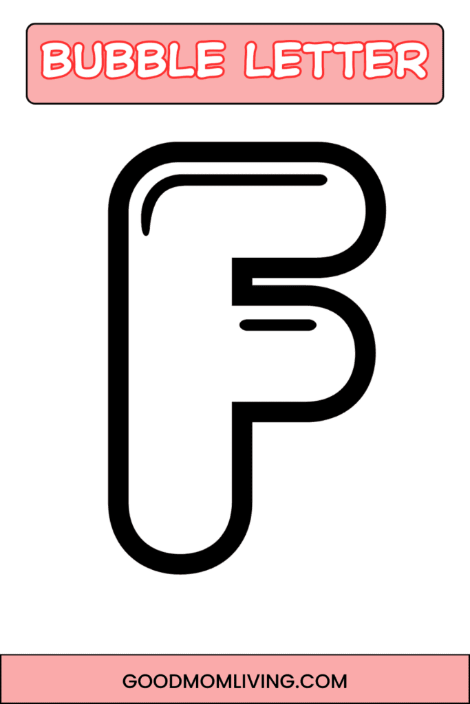 A black bubble letter 'F' on a white background, with 'Bubble Letter' written above in a red font and 'GOODMOMLIVING.COM' below in pink.