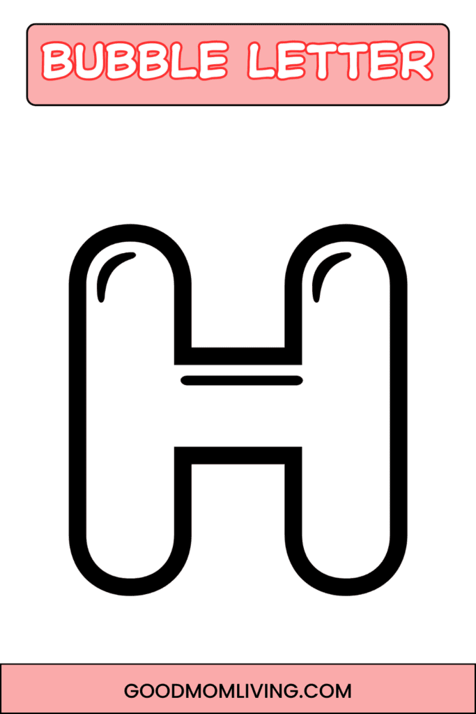 Illustration of a bubble letter "H" with a bold, rounded outline on a white background, accompanied by the text "BUBBLE LETTER" at the top in a pink banner.