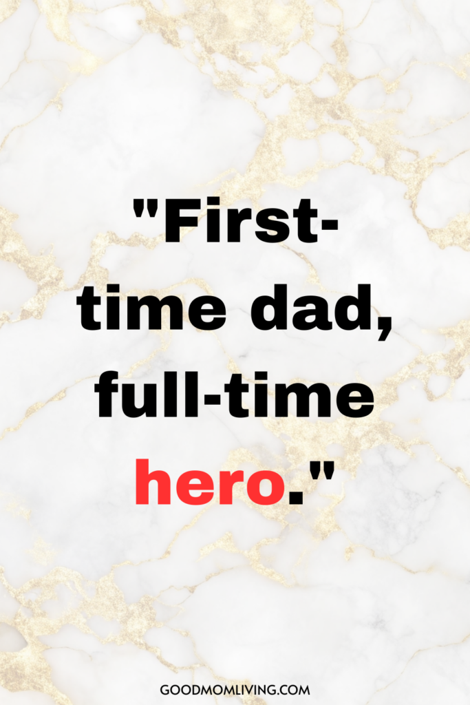 Text saying "First-time dad, full-time hero." on a marble background with gold accents.
