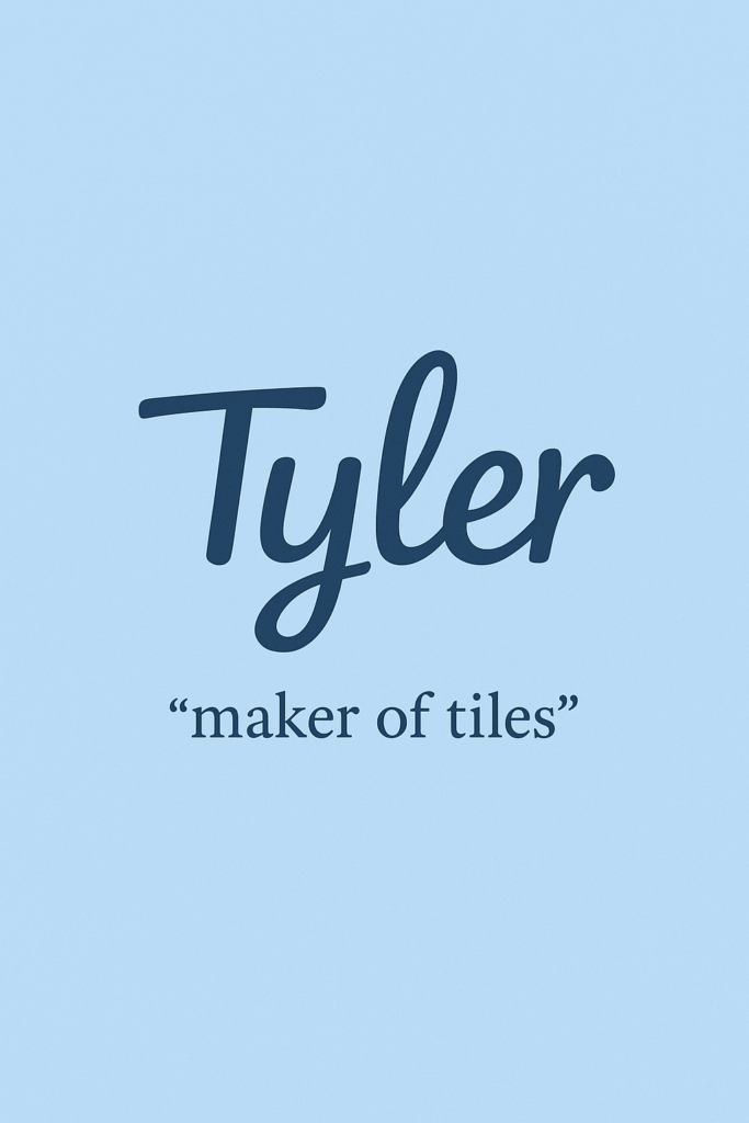 The word 'Tyler' in large cursive font with '"maker of tiles"' in smaller serif font underneath, set against a light blue background.