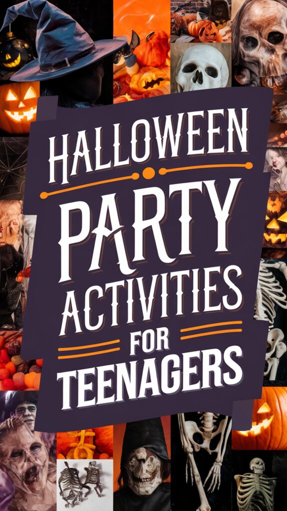 A collage of Halloween-themed images, including pumpkins, skulls, and skeletons, with the text "Halloween Party Activities for Teenagers."