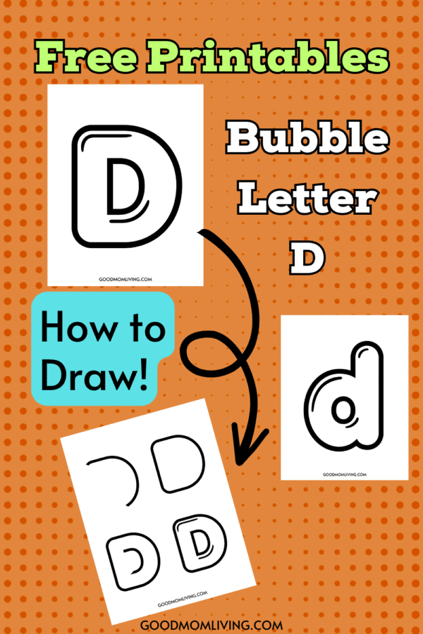 Printable Bubble Letter D (Perfect for Kids) Good Mom Living — free download