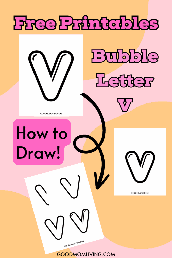 A colorful graphic featuring a free printable of a bubble letter V. The text reads "Free Printables Bubble Letter V" and "How to Draw!" with a pink and orange abstract background. Multiple representations of a bubble letter V are shown, with arrows indicating drawing steps.