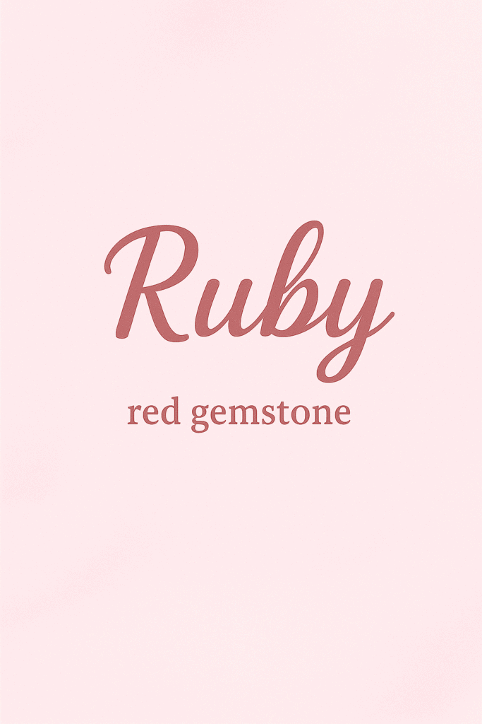 Text reading "Ruby red gemstone" on a light pink background, with "Ruby" in a larger, cursive font and "red gemstone" in smaller, serif font.